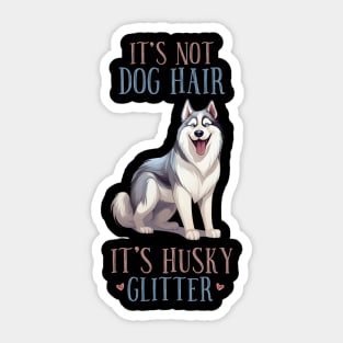 Husky T-shirt Design. Its about Husky Glitter. Sticker